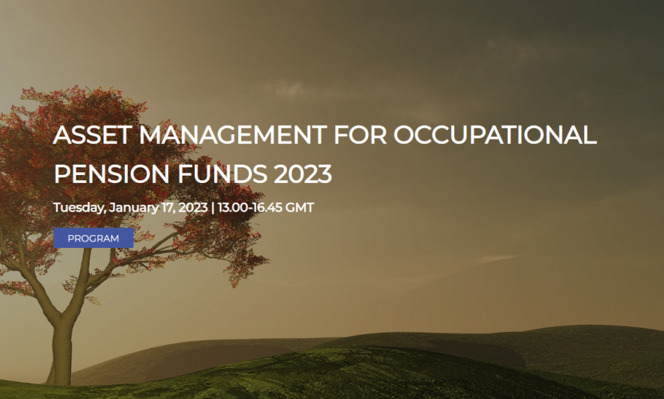 Διαδικτυακό Συνέδριο: Asset Management for Occupational Pension Funds 2023