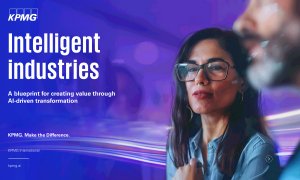 Η νέα παγκόσμια έρευνα της KPMG “Intelligent Industries” θεμελιώνει ένα οδηγό για τη μεγιστοποίηση της αξίας της Τεχνητής Νοημοσύνης