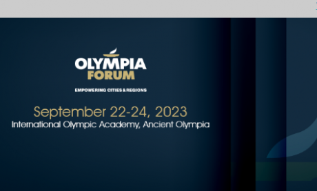 Olympia Forum IV: Στο σταυροδρόμι των εξελίξεων Τοπική Αυτοδιοίκηση, Περιφέρειες και Πόλεις!