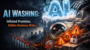 AI Washing: Η Υπερβολή των Δυνατοτήτων της Τεχνητής Νοημοσύνης και οι Αναδυόμενοι Κίνδυνοι για τις Επιχειρήσεις