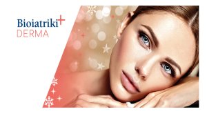 Bioiatriki+ Derma - Θεραπείες εξπρές για λαμπερές εμφανίσεις τα Χριστούγεννα!