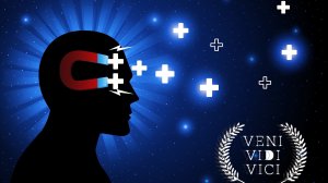 Οι Νόμοι της Έλξης και το «Veni, vidi, vici»!
