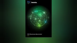 Deloitte CEO Business Barometer 2025: αισιόδοξοι οι Έλληνες CEOs για την προοπτική της οικονομίας και των επιχειρήσεων
