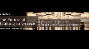 The Future of Banking in Greece