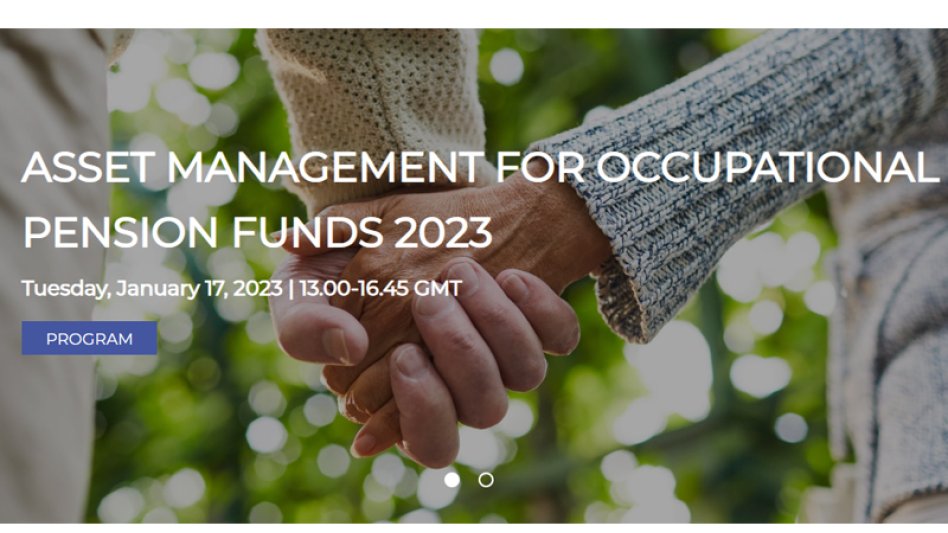 Διαδικτυακό συνέδριο: Asset Management for Occupational Pension Funds 2023