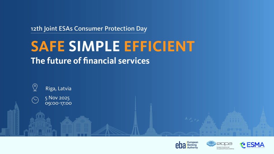 ΕΑΕΕ: Διοργάνωση ESAs Consumer Protection Day 5.11.2025 στην Ρίγα, Λετονία